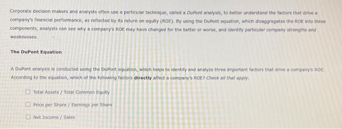  Corporate decision makers and analysts often use a particular technique, called