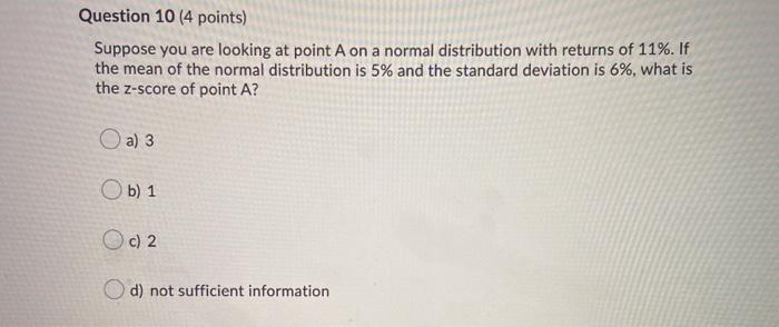  Question 10 (4 points) Suppose you are looking at point A