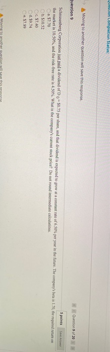  Moving to another question will save this response Question 9 of