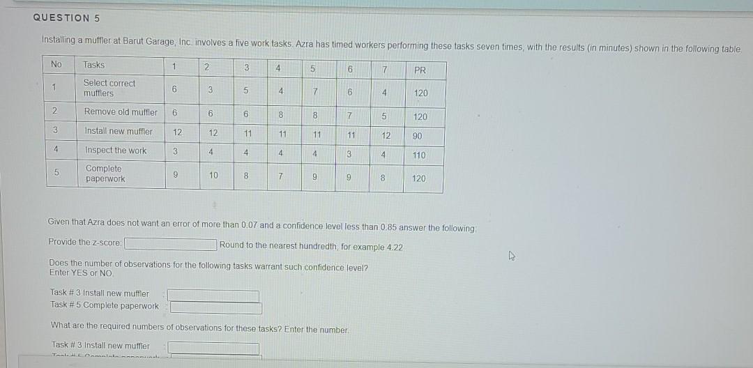  QUESTION 5 Installing a muffler at Barut Garage Inc involves a