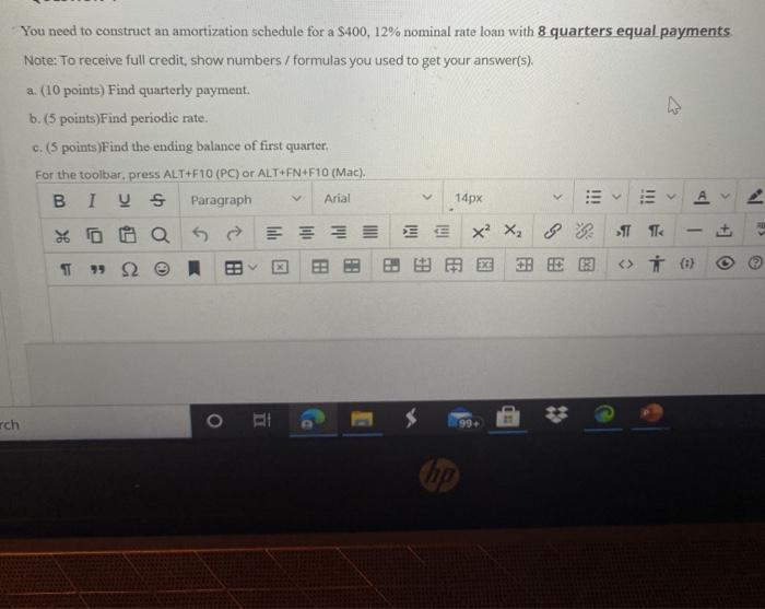 You need to construct an amortization schedule for a $400, 12%