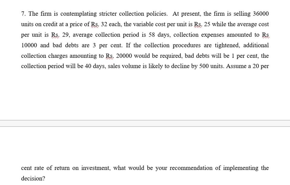 Please find the below attached question and give the answer properly. 7.