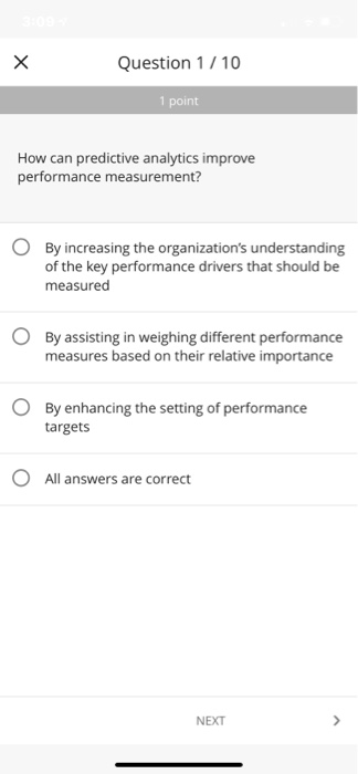  Question 1/10 1 point How can predictive analytics improve performance measurement?