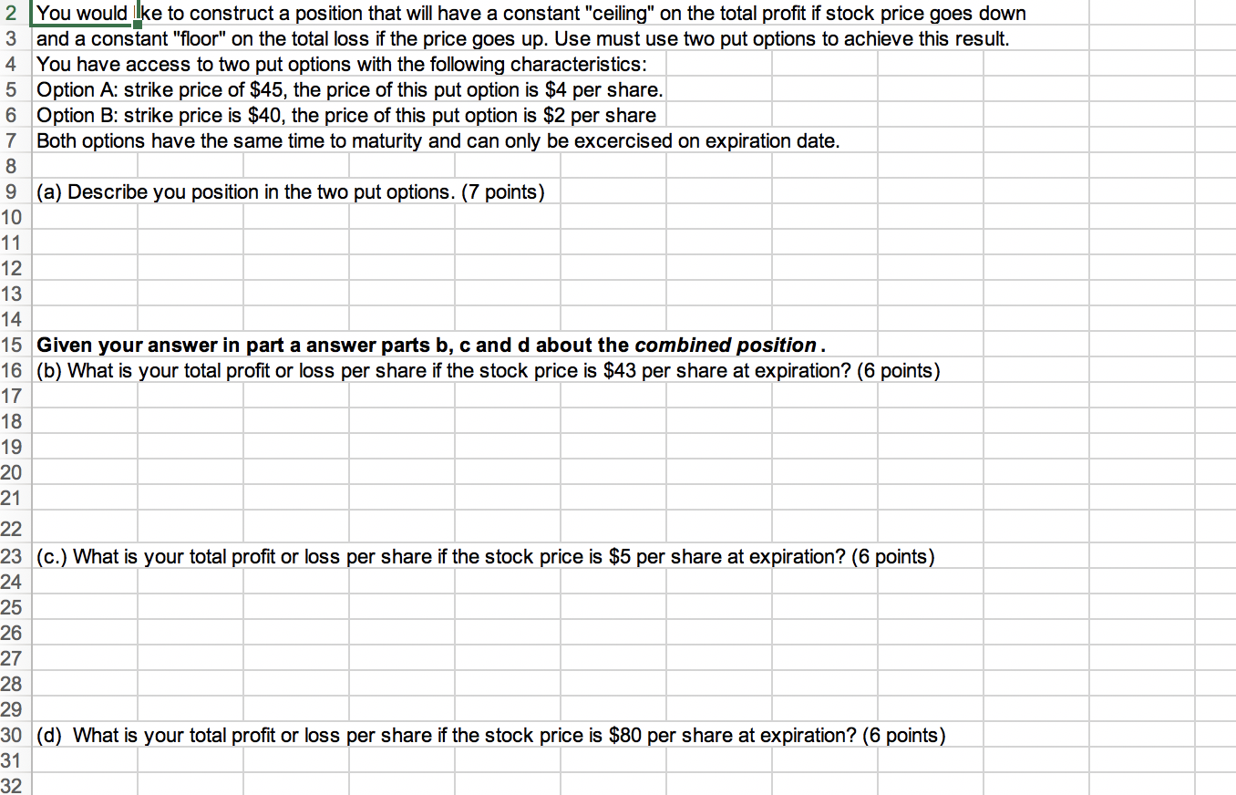  2 You would lke to construct a position that will have