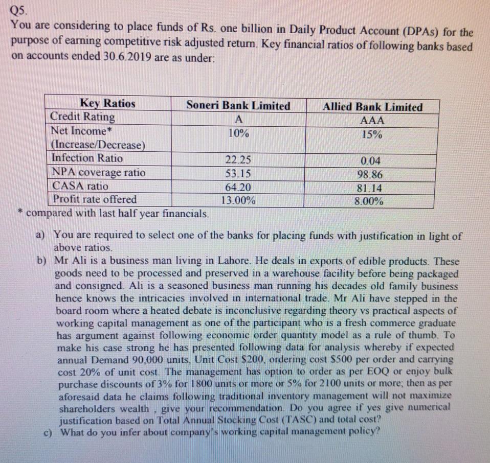 help needed kindle solve this Q5. You are considering to place funds