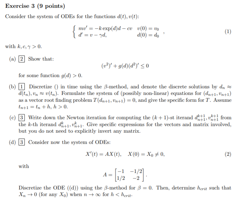  Exercise 3 (9 points) Consider the system of ODEs for the