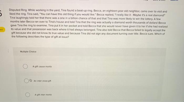  Business Law question Disputed Ring. While working in the yard, Tina