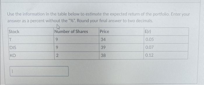  Use the information in the table below to estimate the expected
