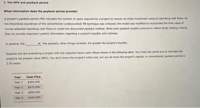  What information does the payback period provide? A project's payback period