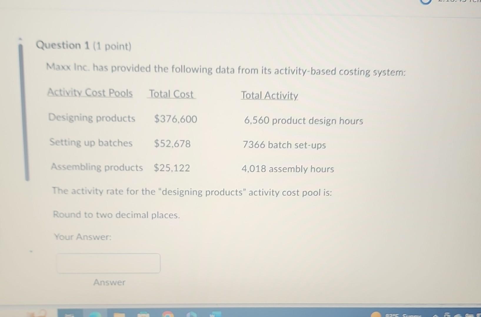 Maxx Inc. has provided the following data from its activity-based costing
