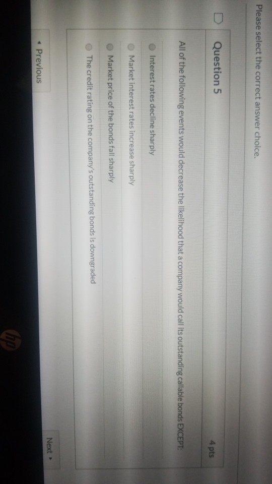 help help Please select the correct answer choice. Question 5 4