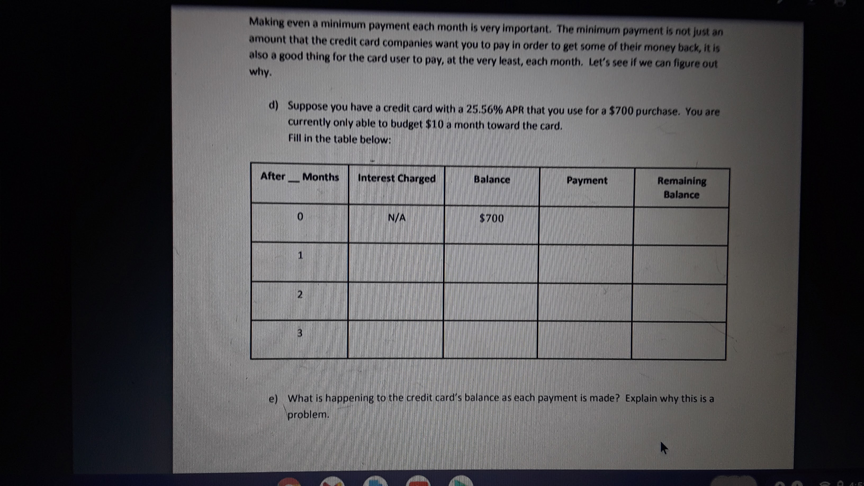  Making even a minimum payment each month is very important. The