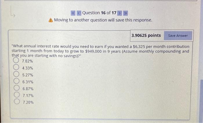  L >> A Moving to another question will save this response.