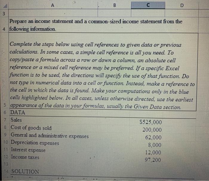  A B D 3 Prepare an income statement and a common-sized