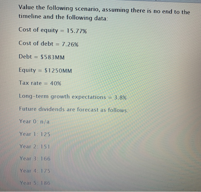 include step by step calculation (explain answer) Value the following scenario, assuming