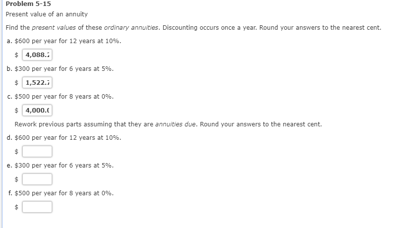  Problem 5-15 Present value of an annuity Find the present values