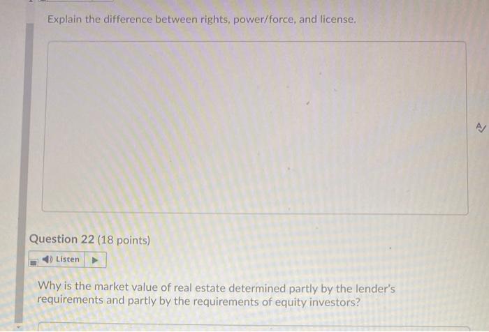  Explain the difference between rights, power/force, and license. Question 22 (18