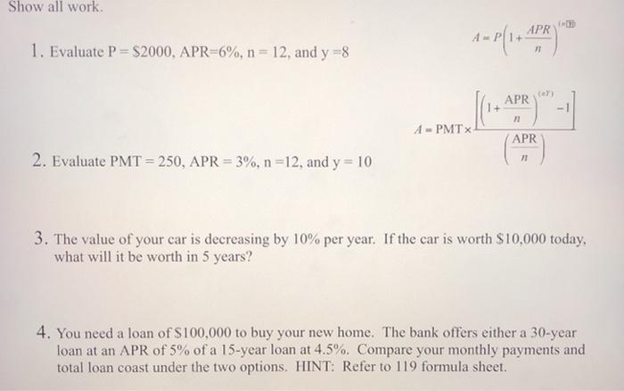 help Show all work. APR 1 - P( 1. Evaluate P=$2000, APR-6%,