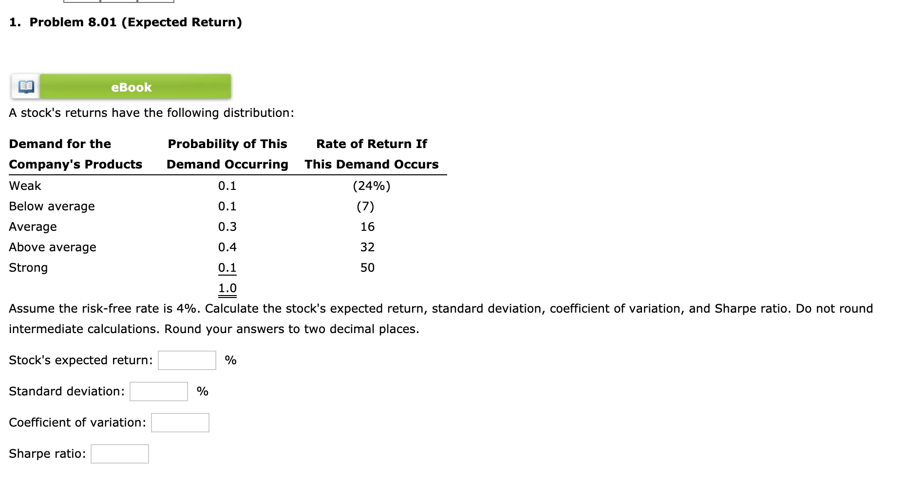  1. Problem 8.01 (Expected Return) eBook A stock's returns have the