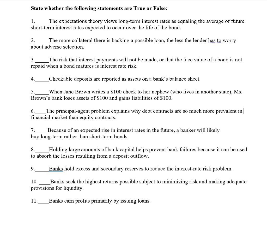  State whether the following statements are True or False: 1. The