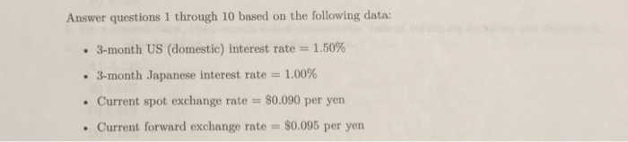  Answer questions 1 through 10 based on the following data: -3-month