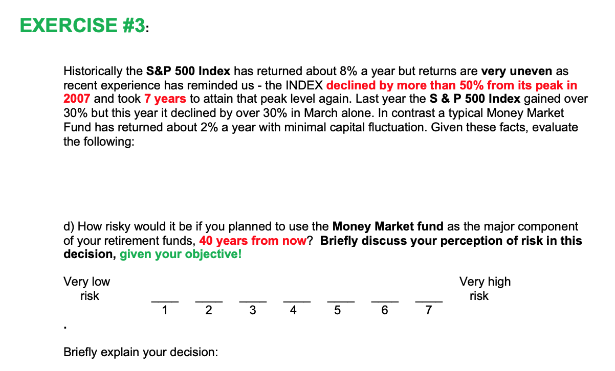 EXERCISE #3: Historically the S&P 500 Index has returned about 8%