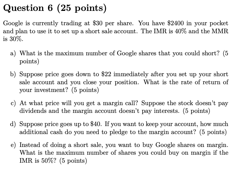  Question 6 (25 points) Google is currently trading at $30 per