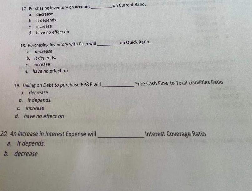  on Current Ratio. 17. Purchasing Inventory on account a. decrease b.