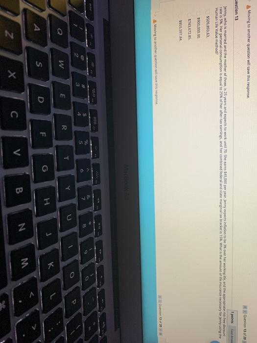  Moving to another question will save this response Question 13 of