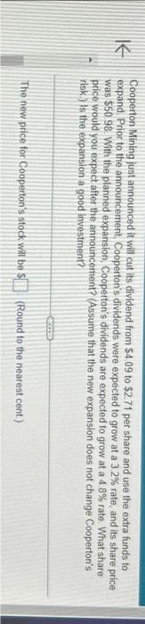  Cooperton Mining just announced it will cut its dividend from $4.09