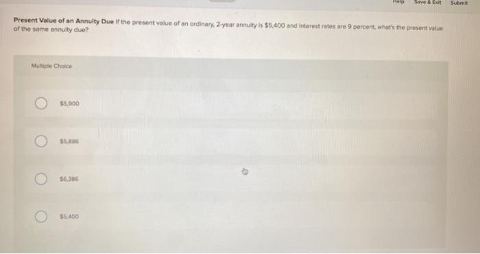  Help Save & EN Submit Present Value of an Annulty Due