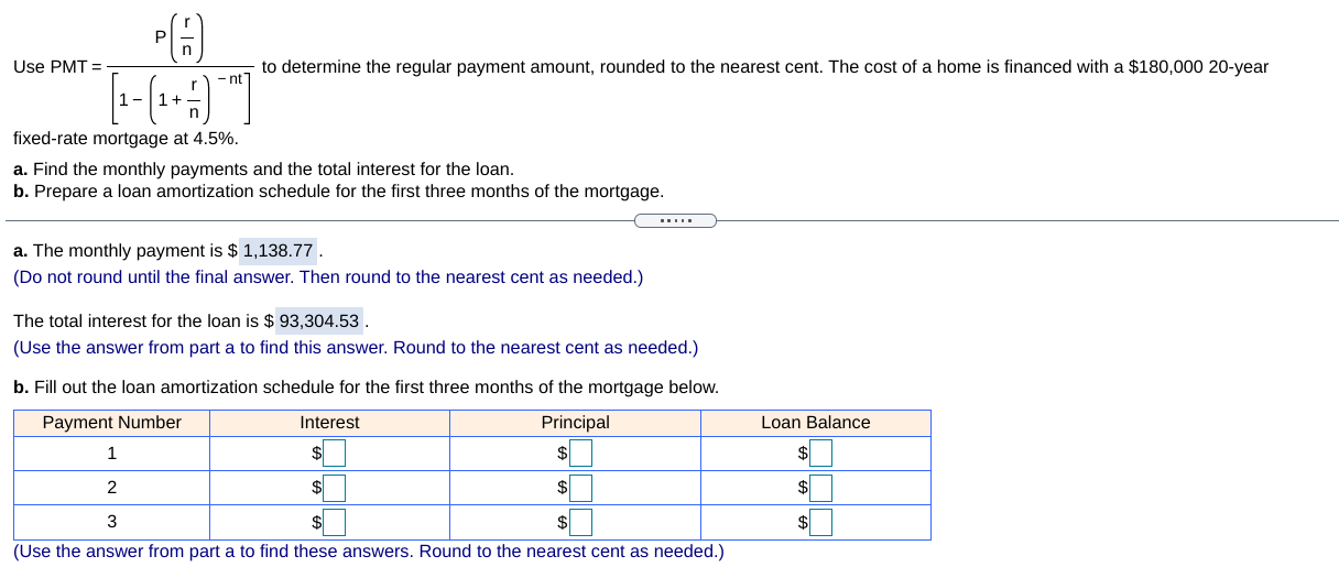  Use PMT = to determine the regular payment amount, rounded to