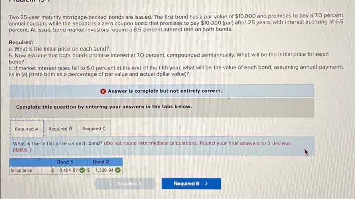 I NEED HELP WITH PART B! thank you Two 25-year maturity mortgage-backed