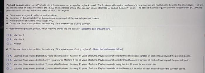  Payback comparisons Nova Products has a 5-your maximum acceptable payback period.