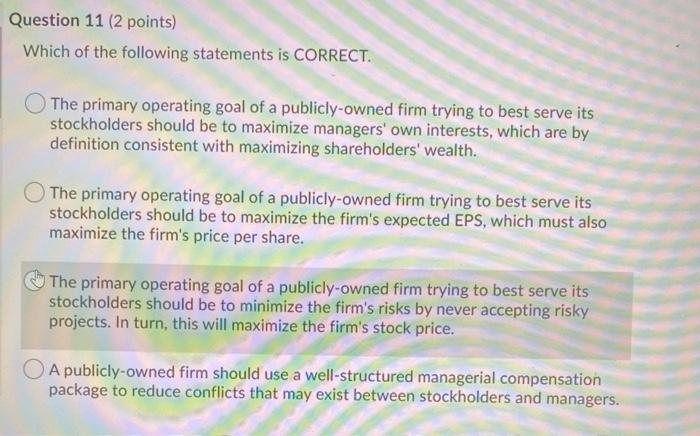  Question 11 (2 points) Which of the following statements is CORRECT.