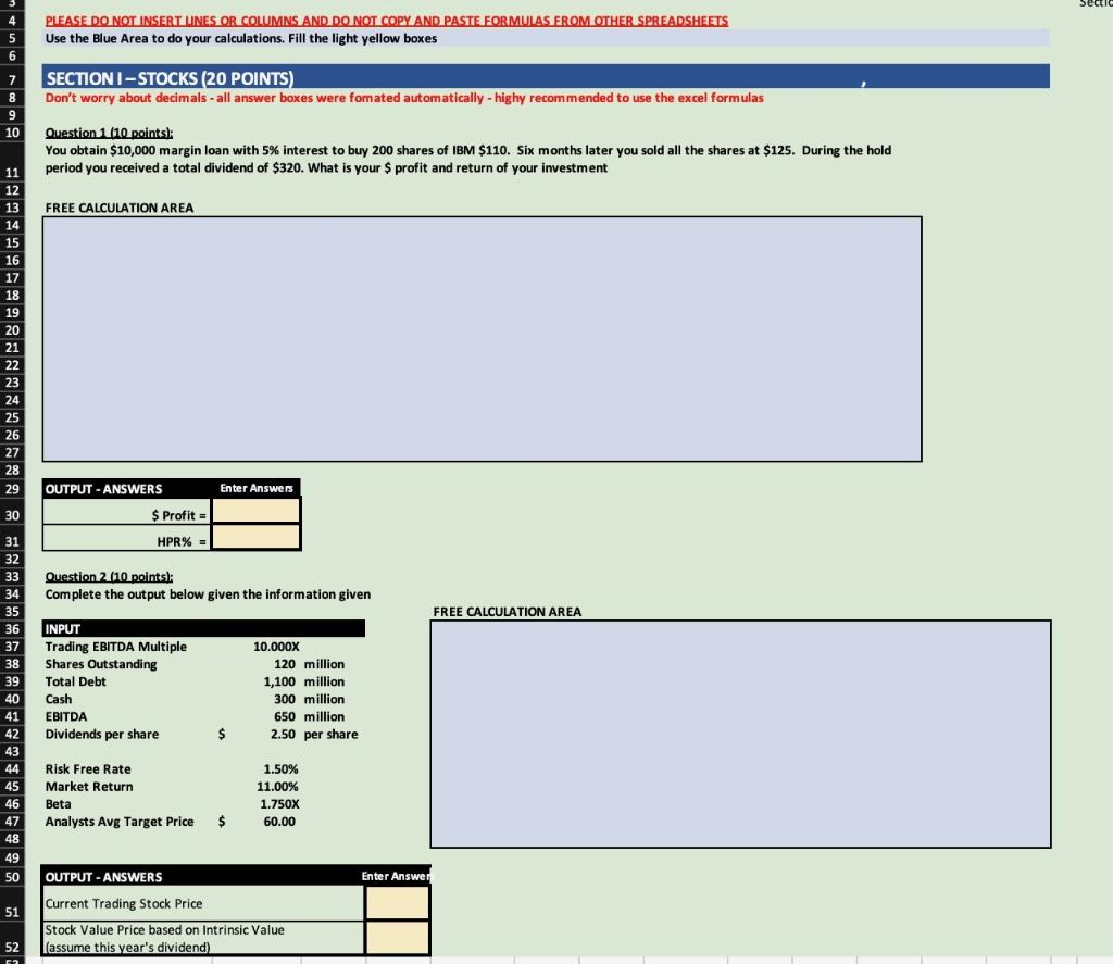 please use spreadsheets and show formulas Sectic ; PLEASE DO NOT INSERT