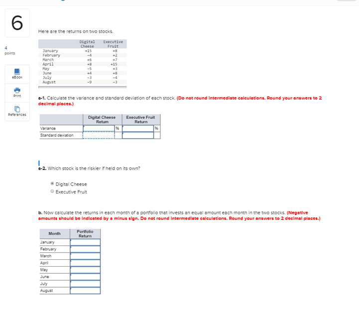  6 Here are the returns on two stocks. Digital Executive +15
