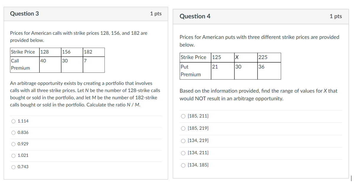  Question 3 1 pts Question 4 1 pts Prices for American