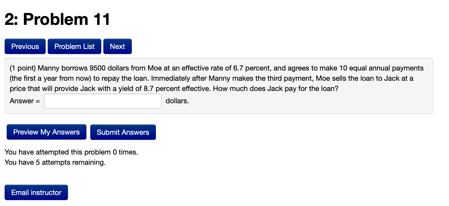  2: Problem 11 Previous Problem List Next (1 point) Manny borrows