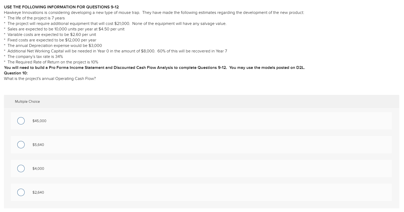 FOR QUESTIONS 9-12 Hawkeye Innovations is considering developing a new type of