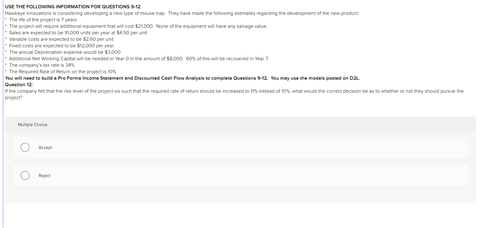 the new product: * The life of the project is 7 years