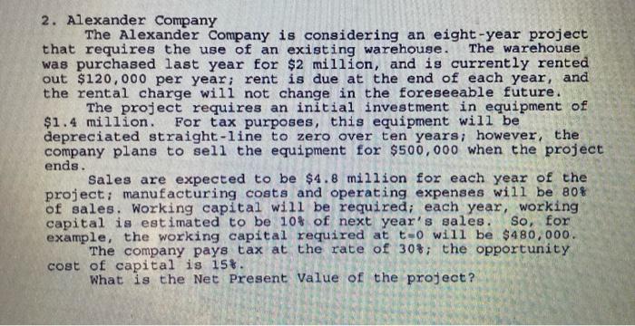 to get answer. Thank you 2. Alexander Company The Alexander Company is