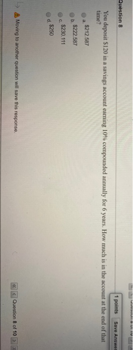  Question 8 1 points Save Answer You deposit $120 in a
