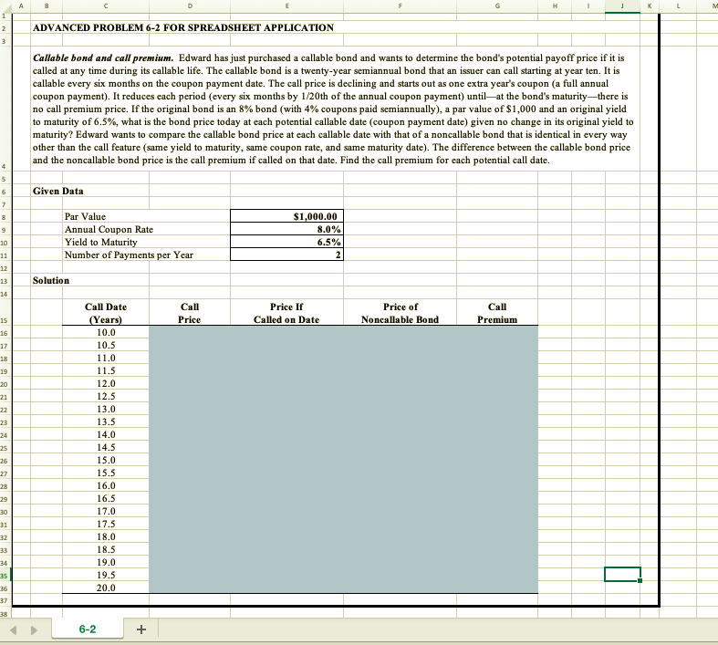 H 2 ADVANCED PROBLEM 6-2 FOR SPREADSHEET APPLICATION Callable bond and