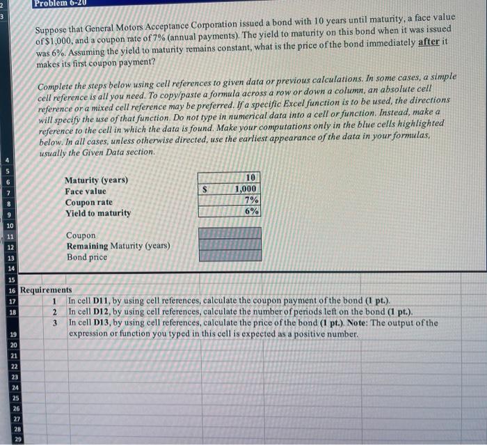 please include excel Formulas Problem 6-20 2 3 Suppose that General Motors