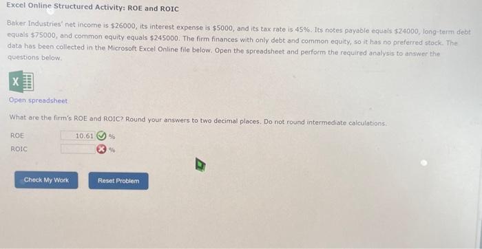  Excel Online Structured Activity: ROE and ROIC Baker Industries' net income