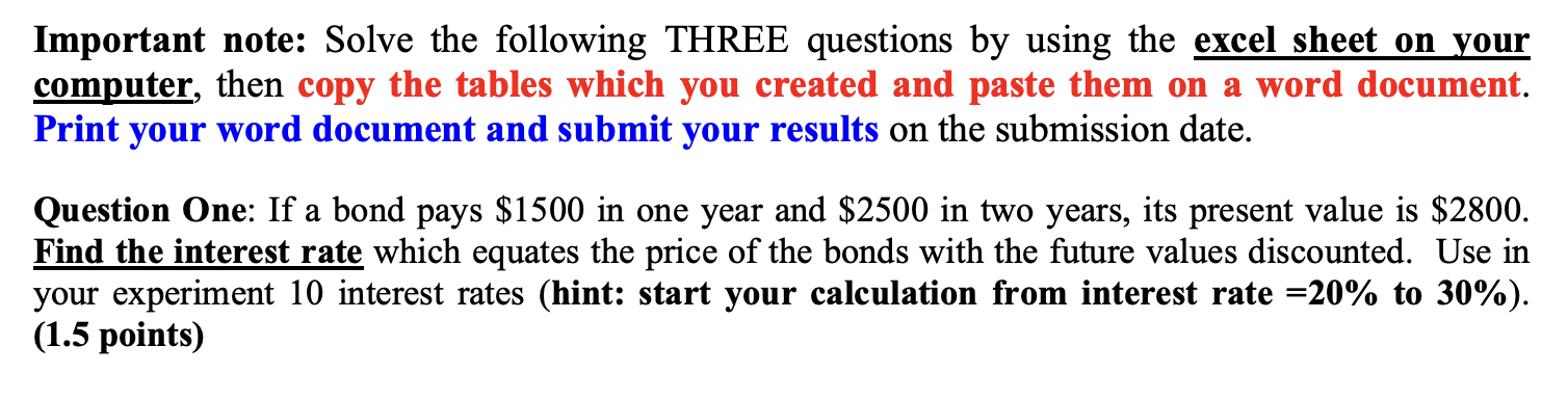 Important note: Solve the following THREE questions by using the excel