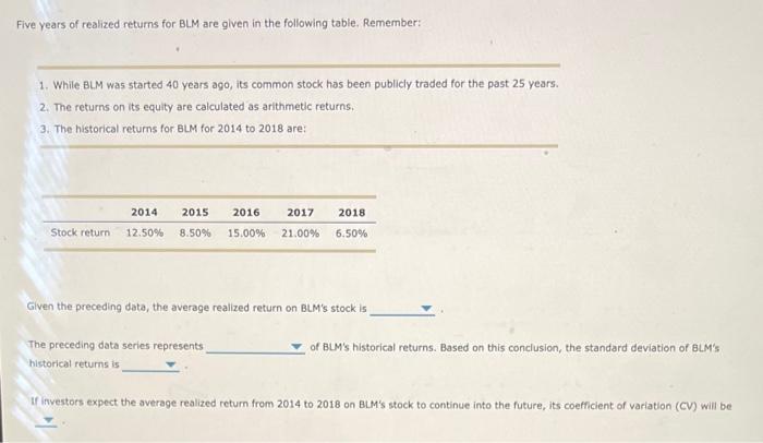 (historical) data Returns earned over a given time period are called realized