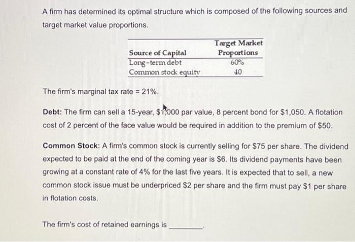  A firm has determined its optimal structure which is composed of