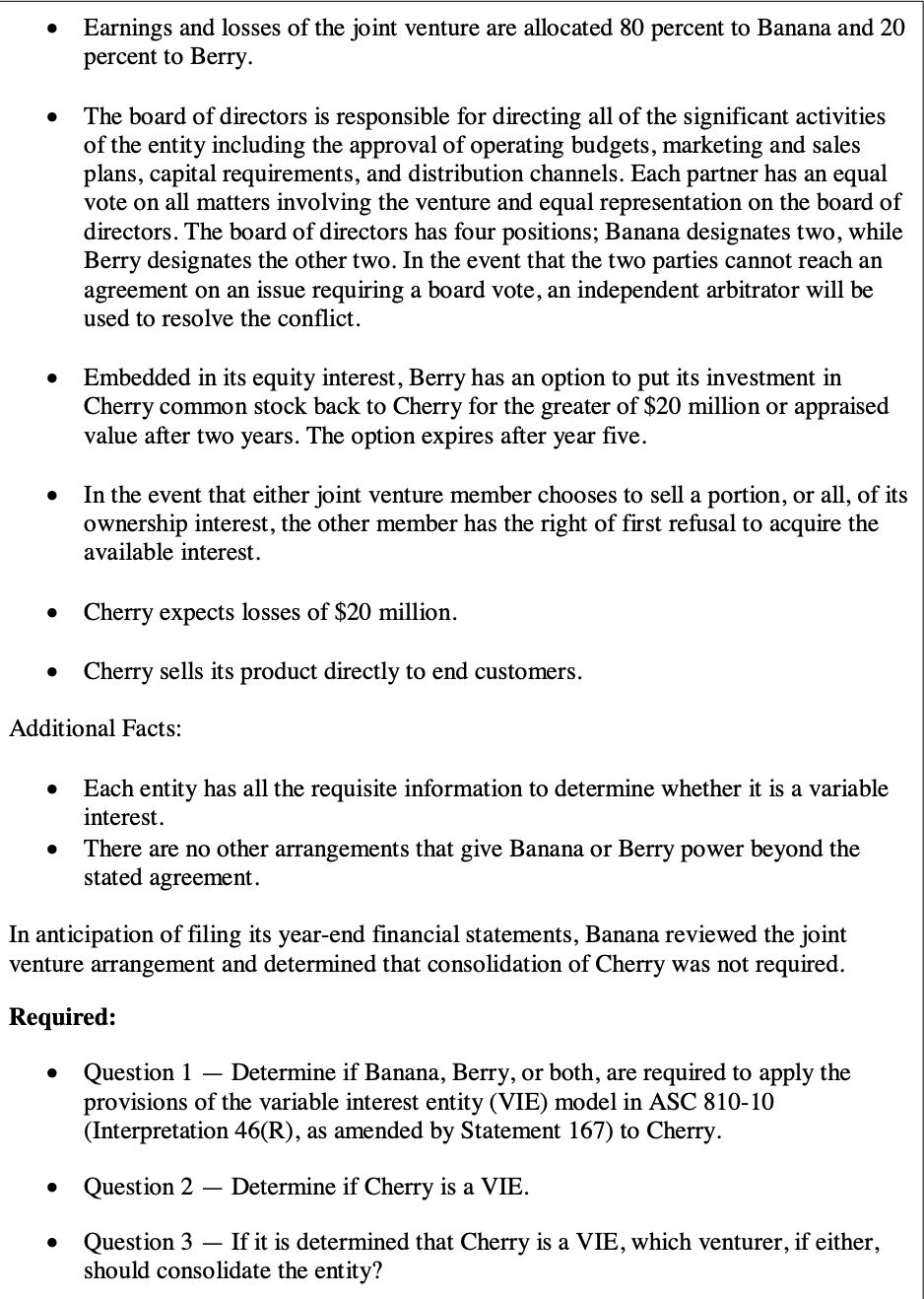 traded company that manufactures fruity beverages. During the current year, Banana decided